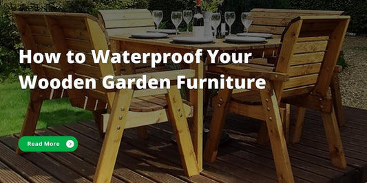 Easy to follow guide on how to waterproof your wooden garden furniture. Protect all your outdoor favourites from the UK weather.