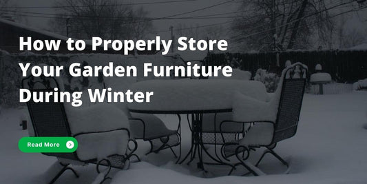 How to Properly Store Your Garden Furniture During Winter