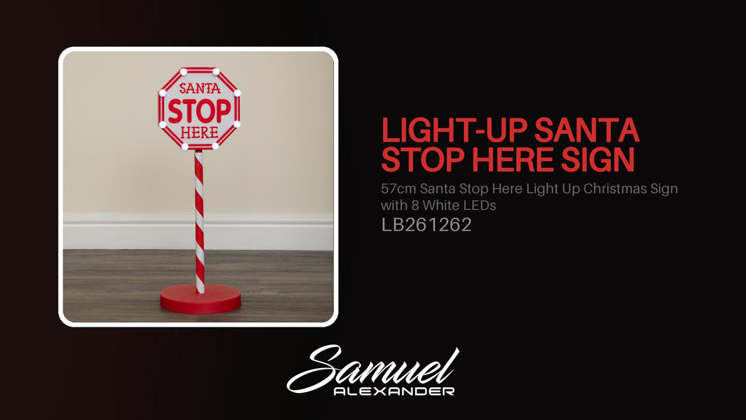 57cm Santa Stop Here Light Up Christmas Sign with 8 White LEDs
